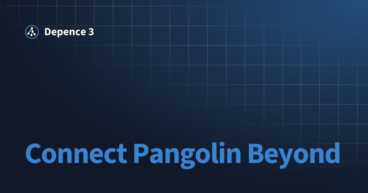 Connect Pangolin Beyond | Depence 3