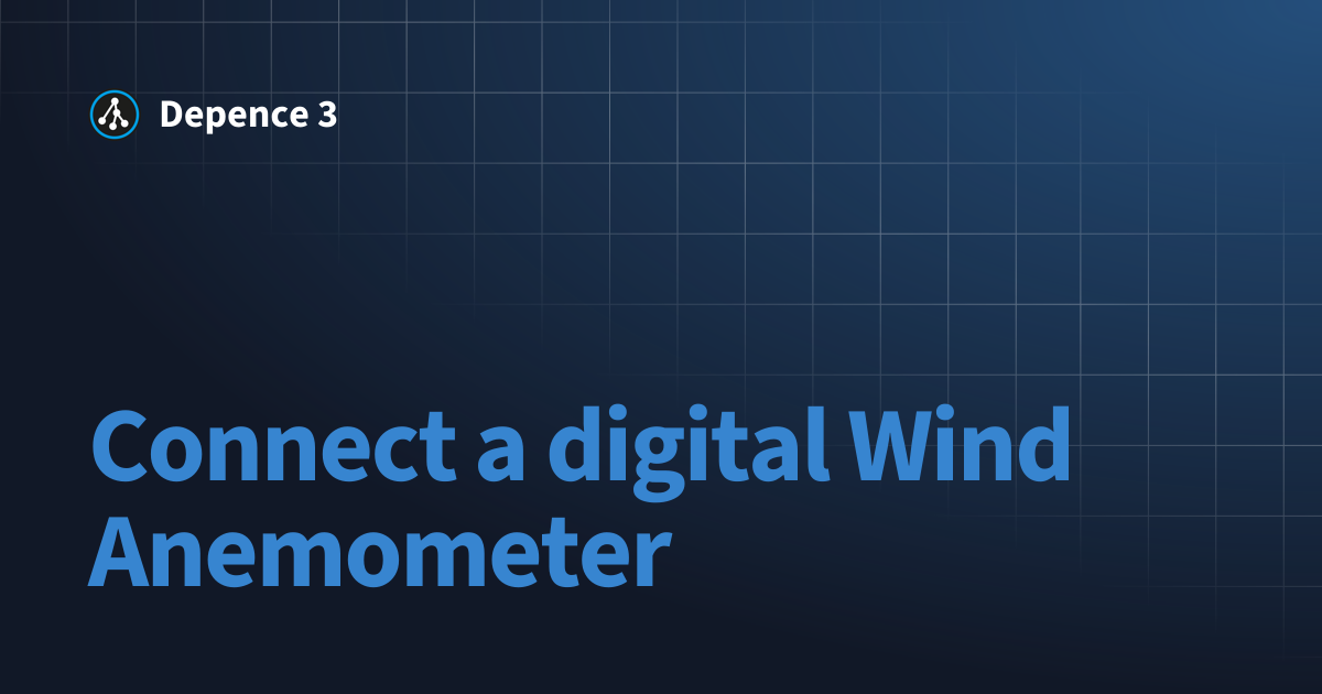Connect a digital Wind Anemometer | Depence 3