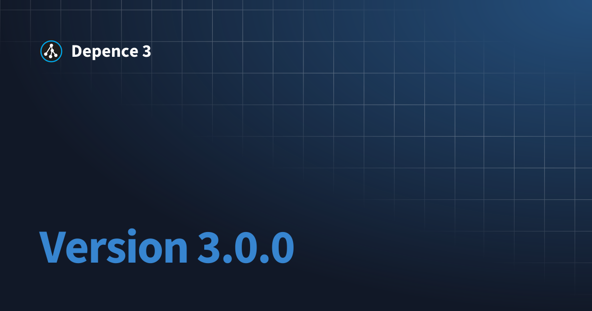 Version 3.0.0 | Depence 3